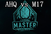 《LMS》2017春季赛AHQ vs M17比赛视频