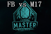 《LMS》2017春季赛FB vs M17比赛视频