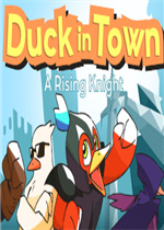 Duck in Town - A Rising Knight