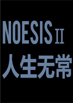 NOeSIS Ⅱ-人间无常 中文版